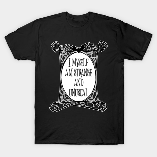 Strange & Unusual T-Shirt by ArtbyMyz